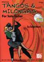 View: TANGOS AND MILONGAS FOR SOLO GUITAR
