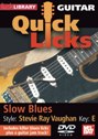 View: QUICK LICKS FOR GUITAR - SLOW BLUES IN THE STYLE OF STEVIE RAY VAUGHAN