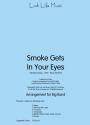 SMOKE GETS IN YOUR EYES