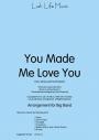 View: YOU MADE ME LOVE YOU