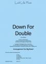 View: DOWN FOR DOUBLE