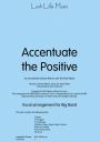 View: ACCENTUATE THE POSITIVE