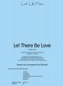 LET THERE BE LOVE