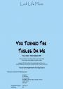 View: YOU TURNED THE TABLES ON ME